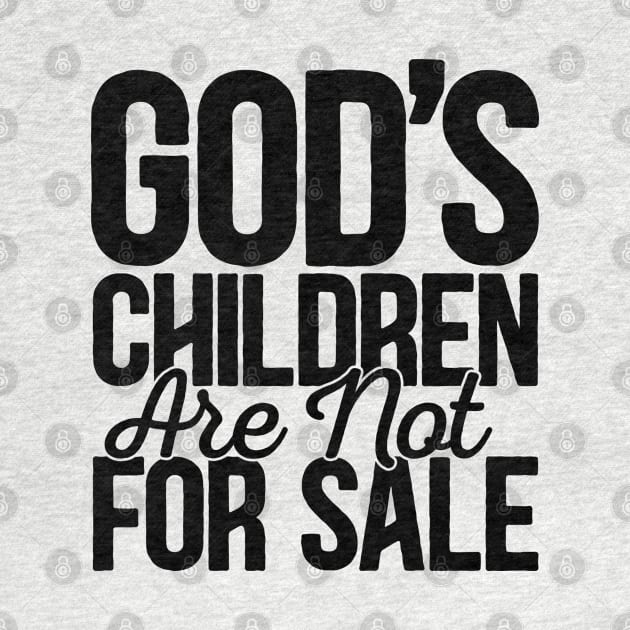 God's Children Are Not For Sale Hilarious Jim Caviezel Quote Design by RetroPrideArts